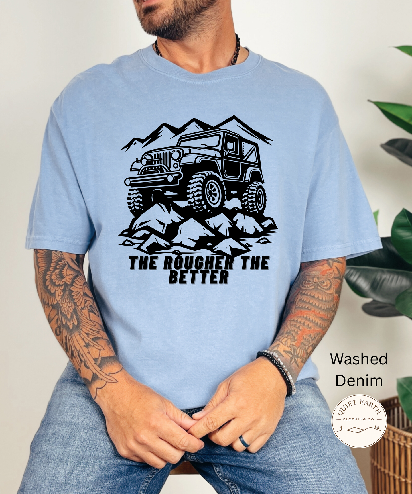 The Rougher The Better Tee