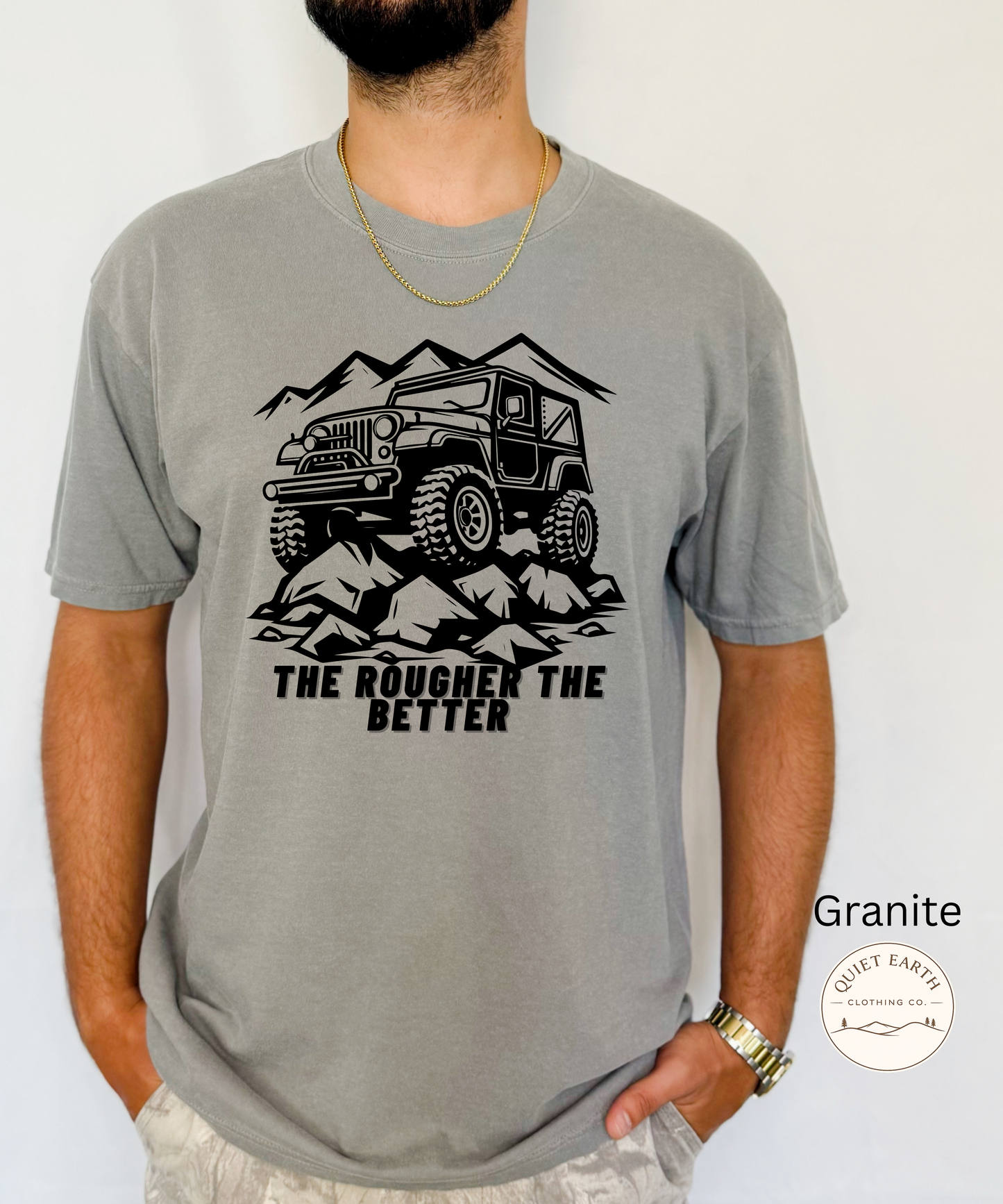 The Rougher The Better Tee